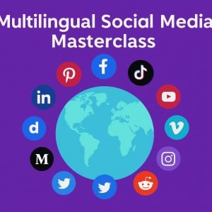 Multilingual Social Media Masterclass